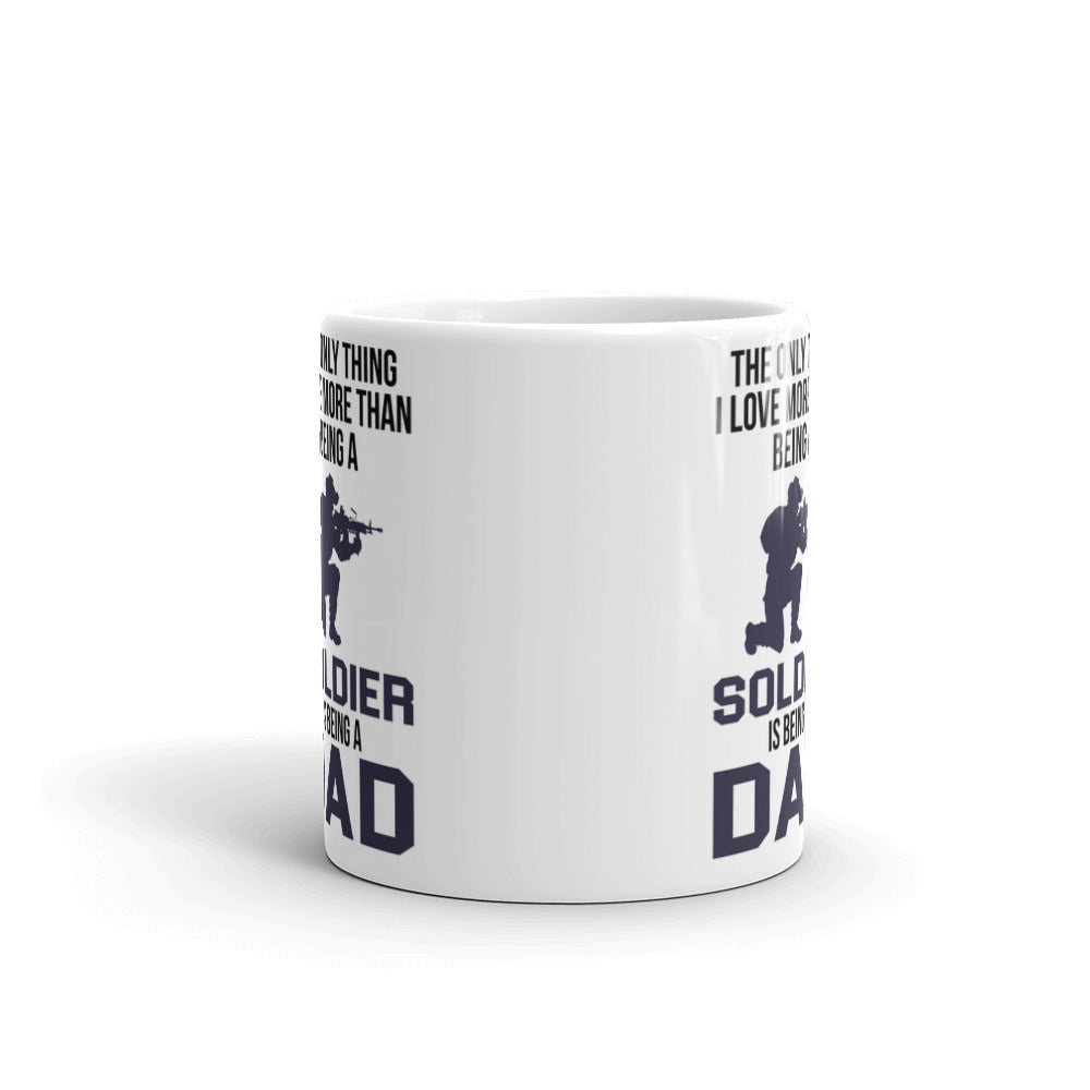 The Only Thing I Love More Is Being A Dad Coffee Ceramic Mug