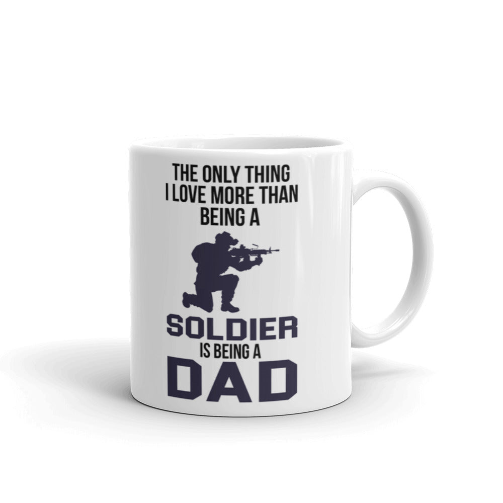 The Only Thing I Love More Is Being A Dad Coffee Ceramic Mug