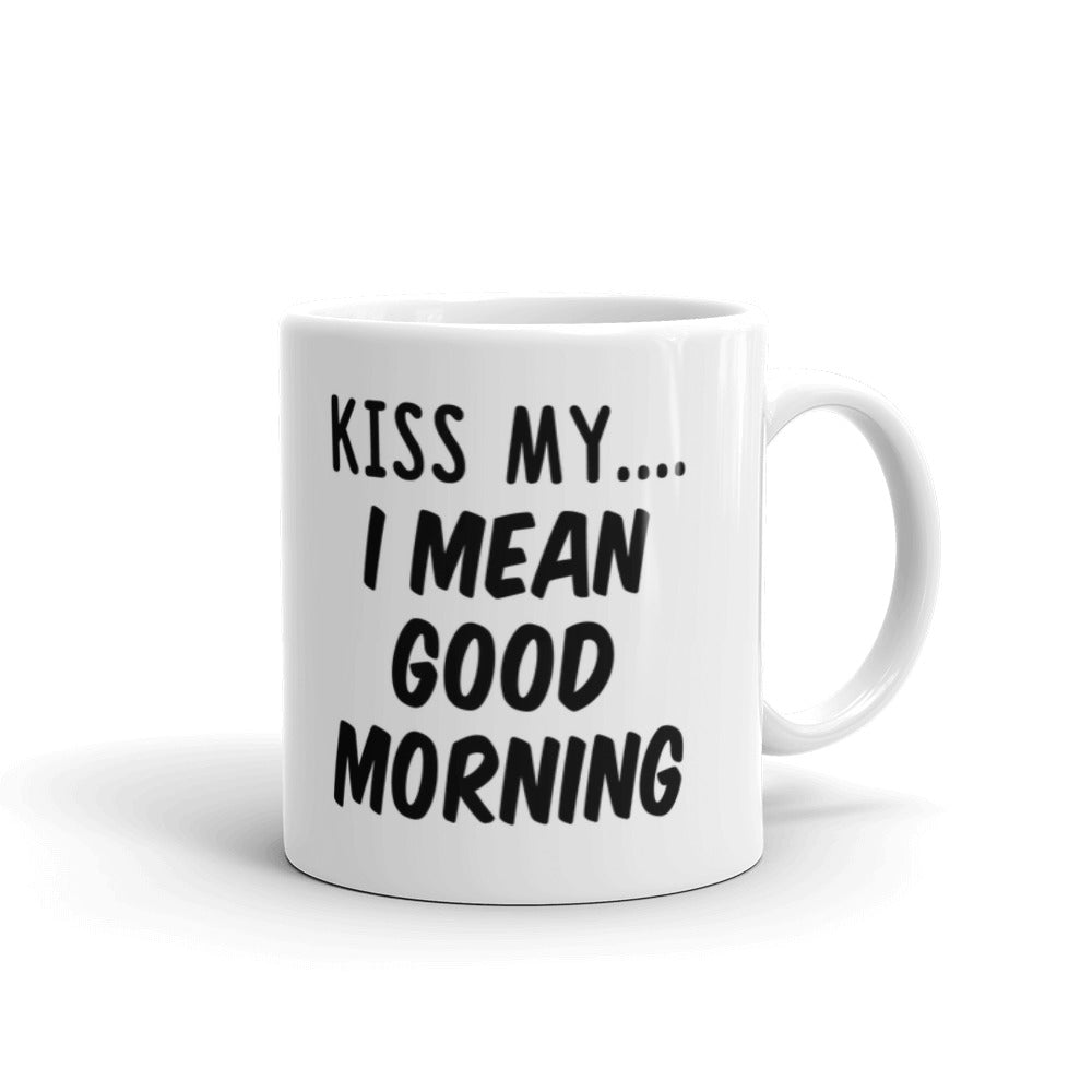 Kiss My I Mean Good Morning Coffee Ceramic Mug