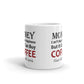 Money Can't Buy Happiness But It Can Buy Coffee Gift Coffee Ceramic Mug