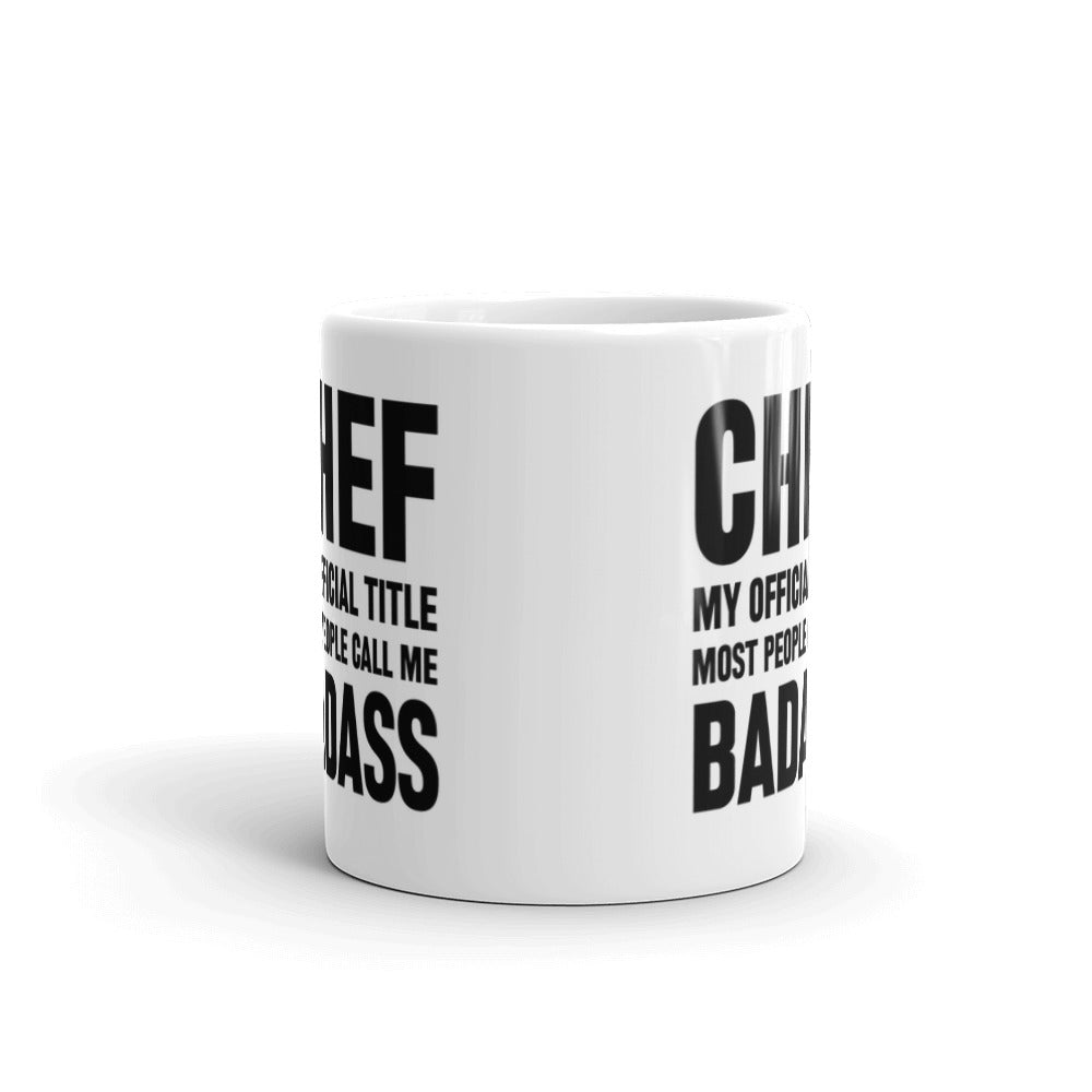 Chef My Official Title Most People Call Me Badass Gift Coffee Ceramic Mug