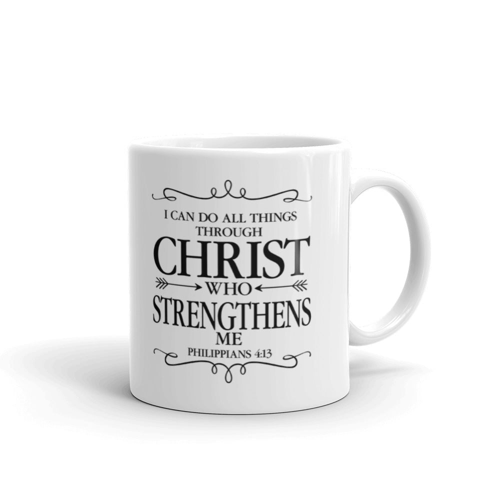 I Can Do Things Through Christ Who Strengthens Gift Coffee Ceramic Mug