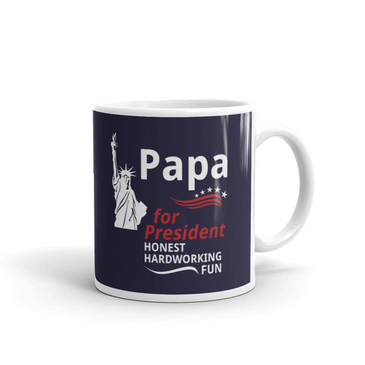 Papa for President Honest Hardworking Gift Coffee Ceramic Mug