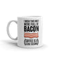 I Wish This Mug Were Full Of Bacon Coffee Tea Ceramic Mug/Cup