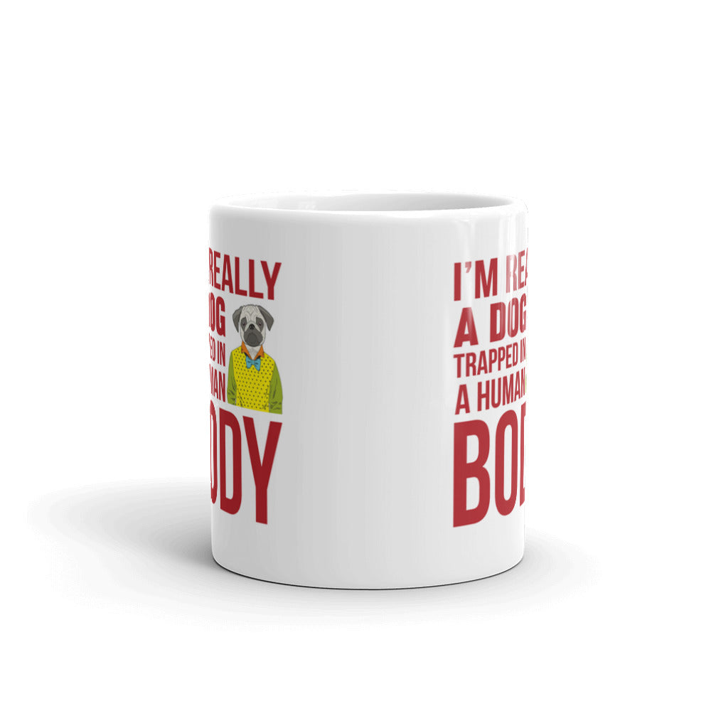 I'M Really A Dog Trapped In A Human Body Coffee Tea Ceramic Mug/Cup