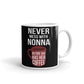Never Mess With Nonna Gift Mug Coffee Tea Ceramic Mug/Cup