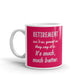 Retirement It's Much Much Better Gift Mug Coffee Tea Ceramic Mug/Cup