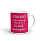Retirement It's Much Much Better Gift Mug Coffee Tea Ceramic Mug/Cup