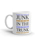 Junk In The Trunk Gift Coffee Ceramic Mug/Cup
