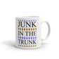 Junk In The Trunk Gift Coffee Ceramic Mug/Cup