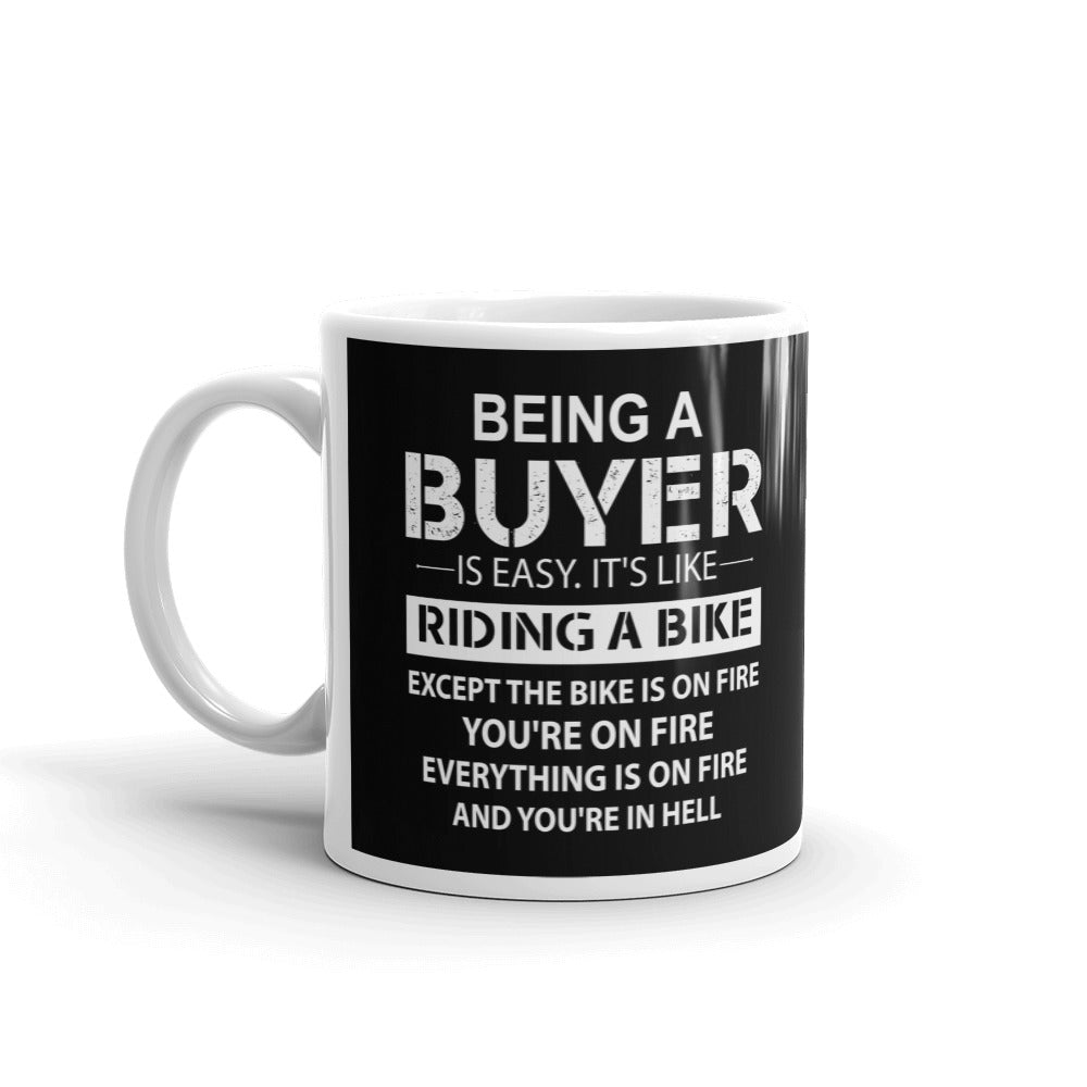 Being A Buyer Is Easy It's Like Riding A Bike Gift Coffee Ceramic Mug/Cup