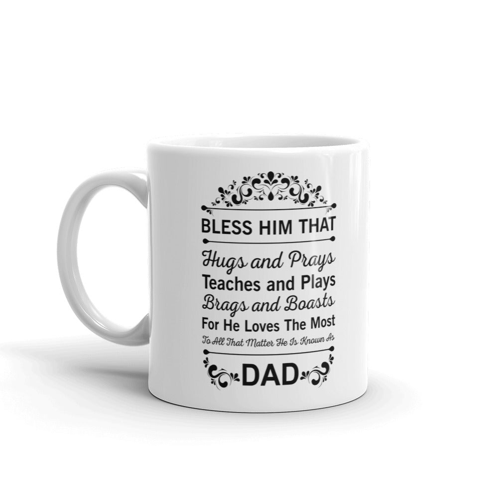Bless Him That Hug & Prays For He loves The Most Coffee Ceramic Mug/Cup