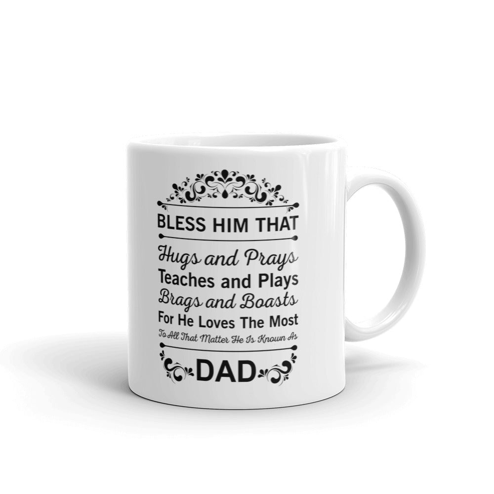 Bless Him That Hug & Prays For He loves The Most Coffee Ceramic Mug/Cup