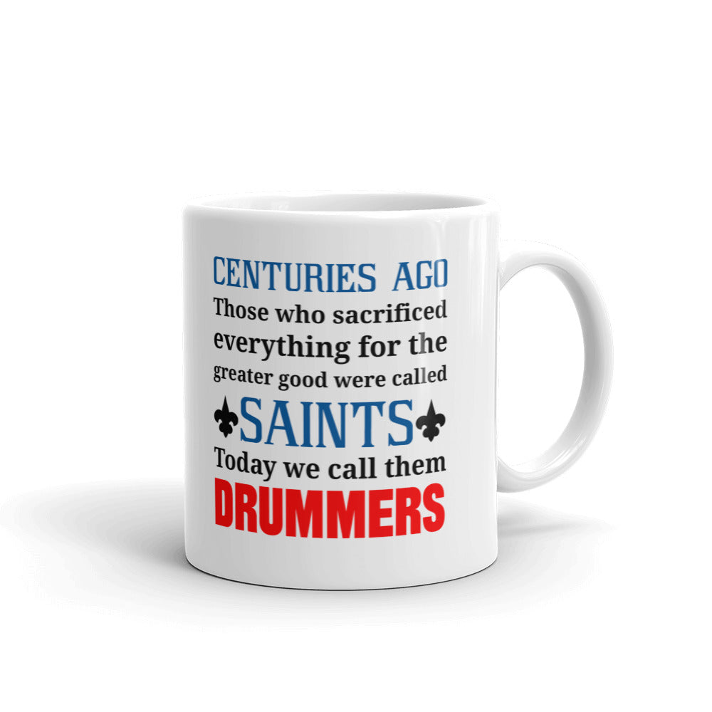 Centuries Ago Those Who Were Called Saints Drummers Gift Coffee Ceramic Mug/Cup
