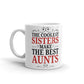The Coolest Sisters Make Best Aunts Gift Coffee Ceramic Mug/Cup