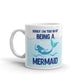 Sorry I'm Too Busy Being A Mermaid Gift Coffee Ceramic Mug/Cup