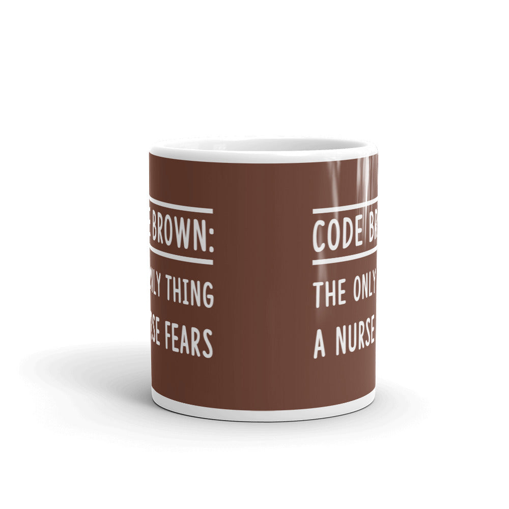 Code Brown Only The Thing A Nurse Fears Nursing Gift Coffee Ceramic Mug/Cup