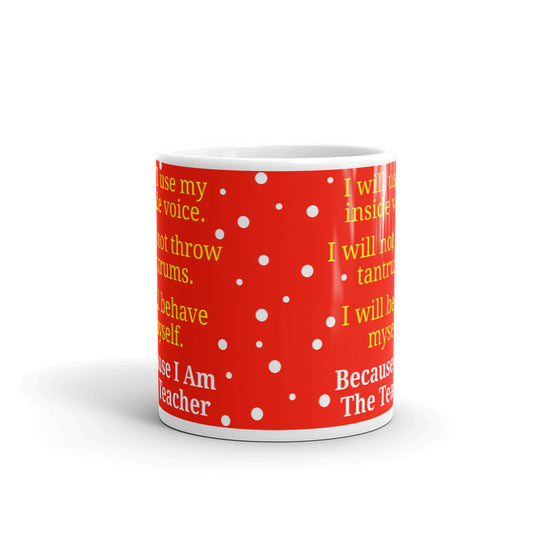 Because I Am The Teacher Instructor Day Gift Coffee Ceramic Mug/Cup
