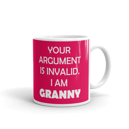 Your Argument Is Invalid I Am Granny Gift Coffee Ceramic Mug/Cup