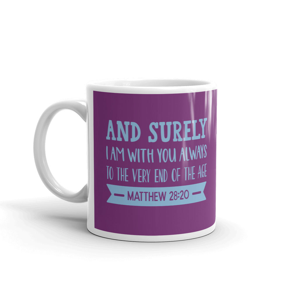 And Surely I Am With You Always Matthew Easter Gift Coffee Ceramic Mug/Cup