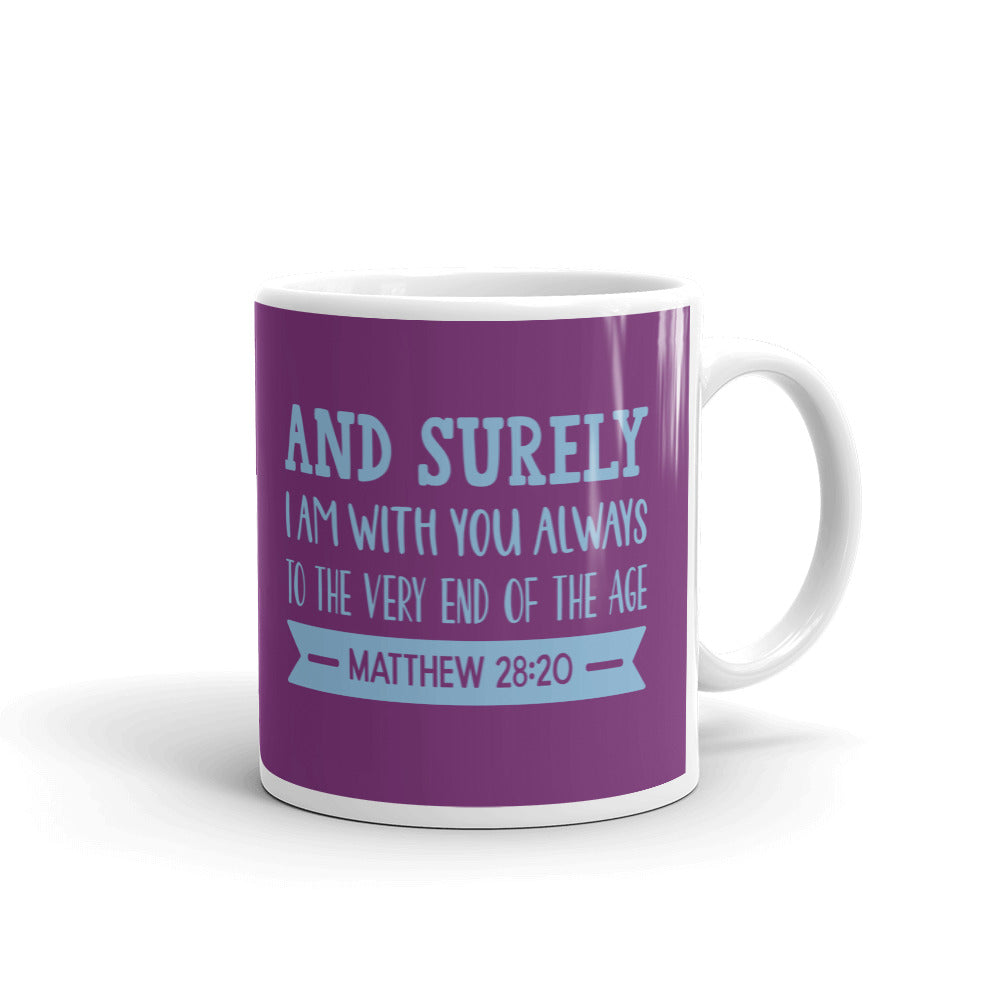 And Surely I Am With You Always Matthew Easter Gift Coffee Ceramic Mug/Cup