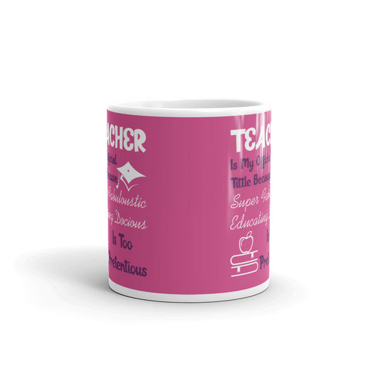 Teacher Is My Official Title School Teachers Gift Coffee Ceramic Mug/Cup