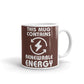 This Mug Contain Renewable Energy Gift Coffee Ceramic Mug/Cup
