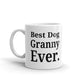 Best Dog Granny Ever Gift Coffee Ceramic Mug/Cup