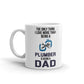 The Only Thing I Love More Than Plumber is Being Dad Gift Coffee Ceramic Pink Mug/Cup