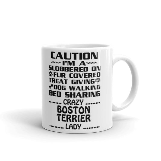 Caution I'm A Crazy Boston Terrier Lady Dog Girl Gift Coffee Ceramic Mug/Cup
