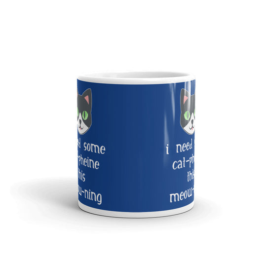 I Need Some Cat Pheine This Meowning Funny Gift Coffee Ceramic Mug/Cup