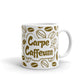Carpe Caffeum Caffeine Addict Gift Coffee Ceramic Mug/Cup
