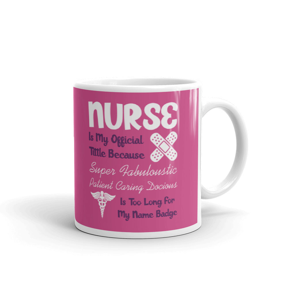 Nurse Is My Official Title Too Long Nursing Gift Coffee Ceramic Mug/Cup