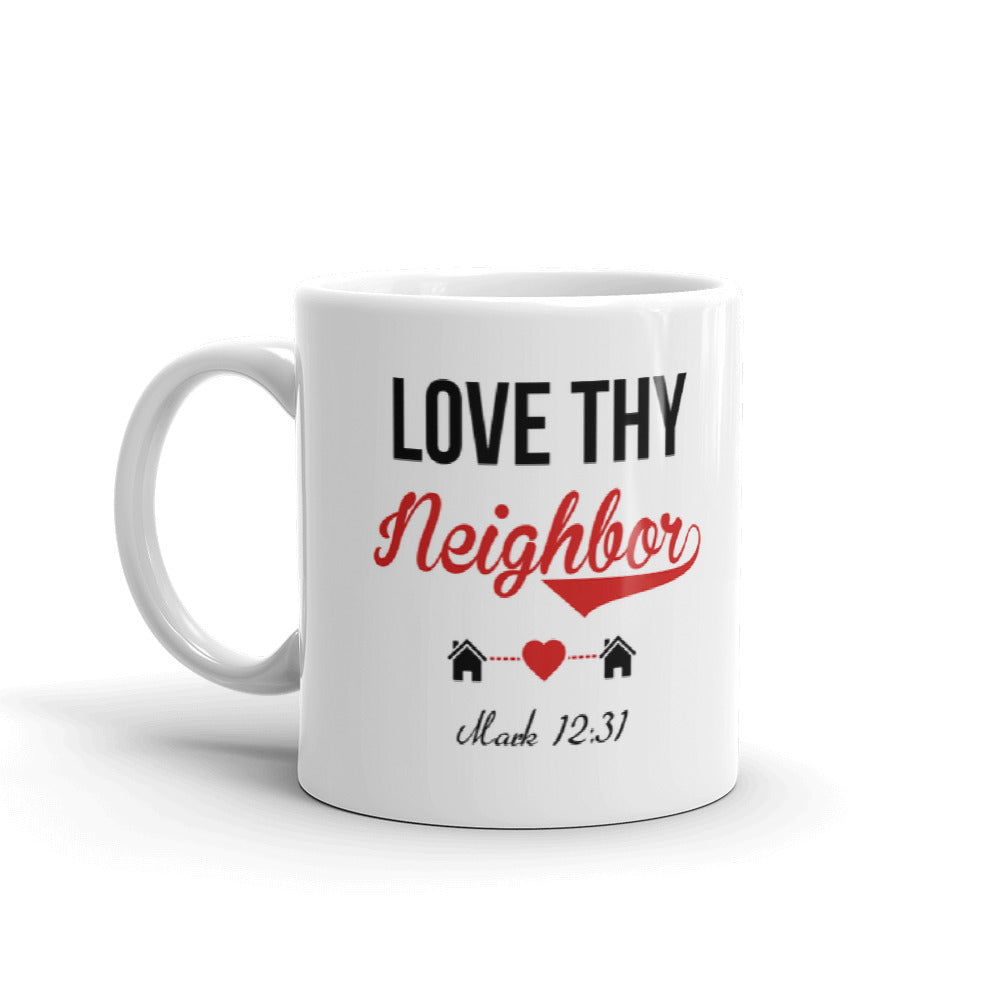 Love Thy Neighbor Micah Christian Family Lover Gift Coffee Ceramic Mug/Cup