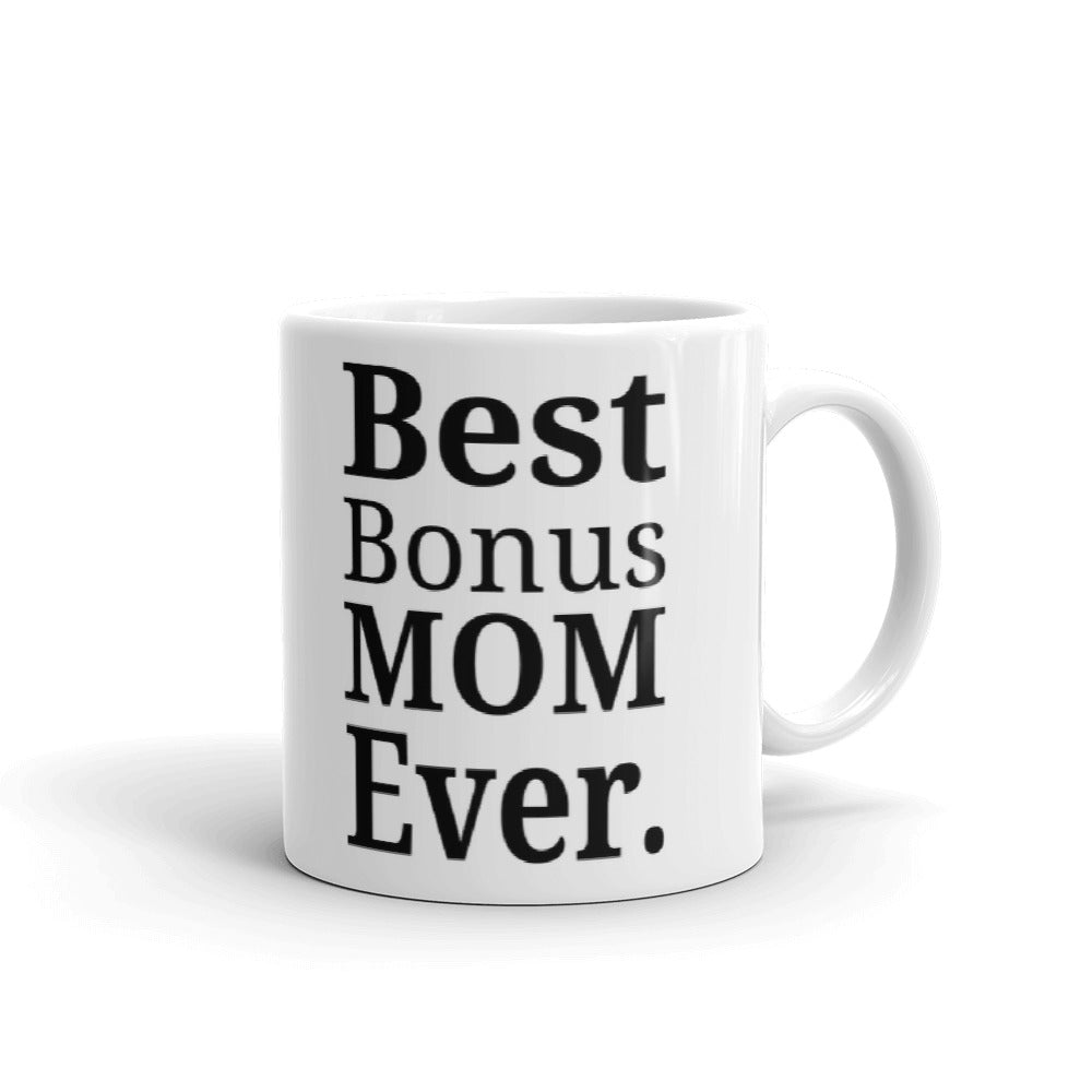Best Bonus Mom Ever Mommy Gift Coffee Ceramic Mug/Cup