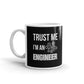 Trust Me I'm An Engineer Funny Gift Coffee Ceramic Mug/Cup