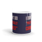 I Don't Do Politically Correct Funny Gift Coffee Ceramic Mug/Cup