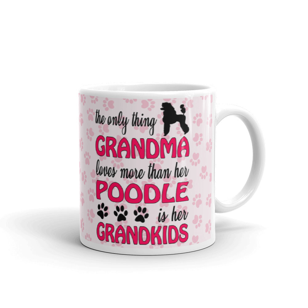 The Only Thing Grandma Loves Poodle Her Grandkid Cup Gift Coffee Ceramic Mug/Cup