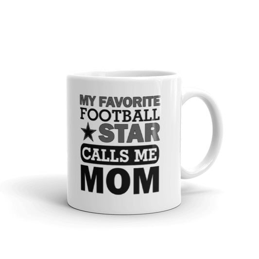 My Favorite Football Star Calls Me Mom Gift Coffee Ceramic Mug/Cup