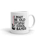 I May Be Old But I Got To See All The Cool Bands Gift Coffee Ceramic Mug/Cup