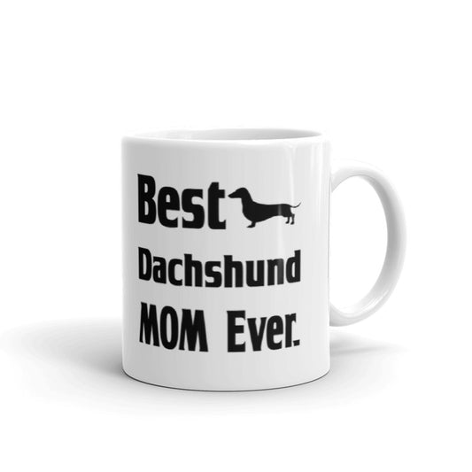 Best Dachshund Mom Ever Gift Coffee Ceramic Mug/Cup