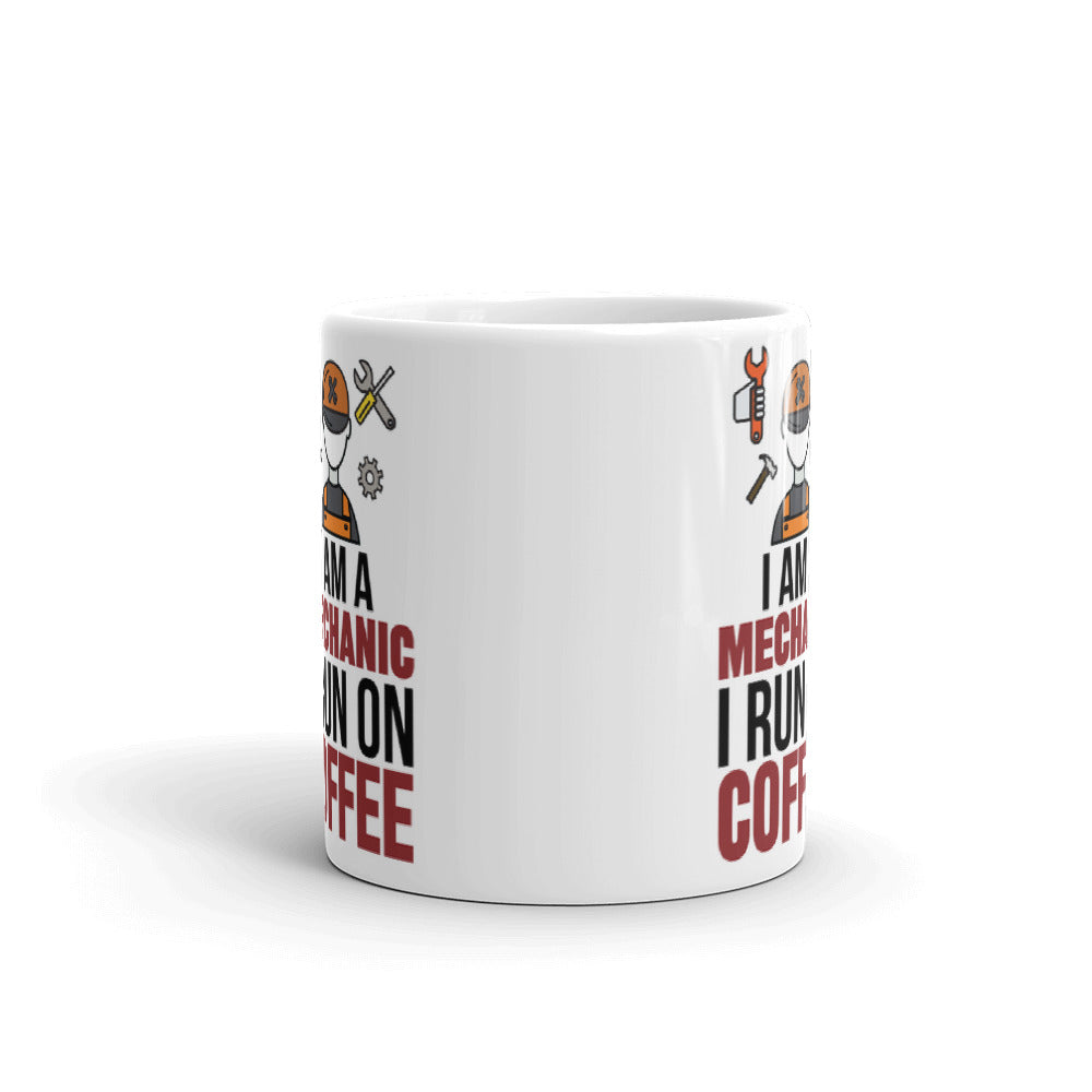 I Am A Mechanic I Run Coffee Dad Grandpa Gift Coffee Ceramic Mug/Cup