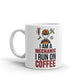 I Am A Mechanic I Run Coffee Dad Grandpa Gift Coffee Ceramic Mug/Cup