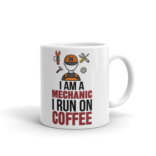 I Am A Mechanic I Run Coffee Dad Grandpa Gift Coffee Ceramic Mug/Cup