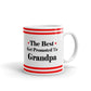 The Best Get Promoted To Grandpa Gifts Coffee Mug Tea Cup