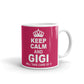 Mother's Day Gift Keep Calm Gigi Will Take Care of It Coffee Mug Tea Cup