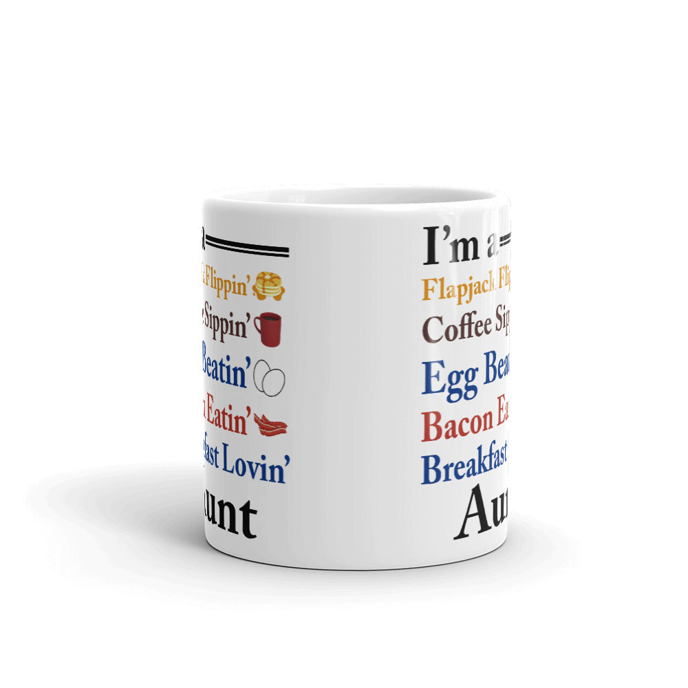I'm a Flapjack Flippin Breakfast Lovin' Aunt Bacon Egg Poem Coffee Mug Tea Cup