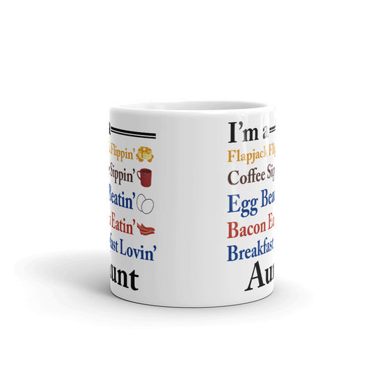 I'm a Flapjack Flippin Breakfast Lovin' Aunt Bacon Egg Poem Coffee Mug Tea Cup