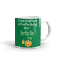 Saint Patrick's Day Gift This Coffee is Definitely Not Irish Coffee Mug Tea Cup