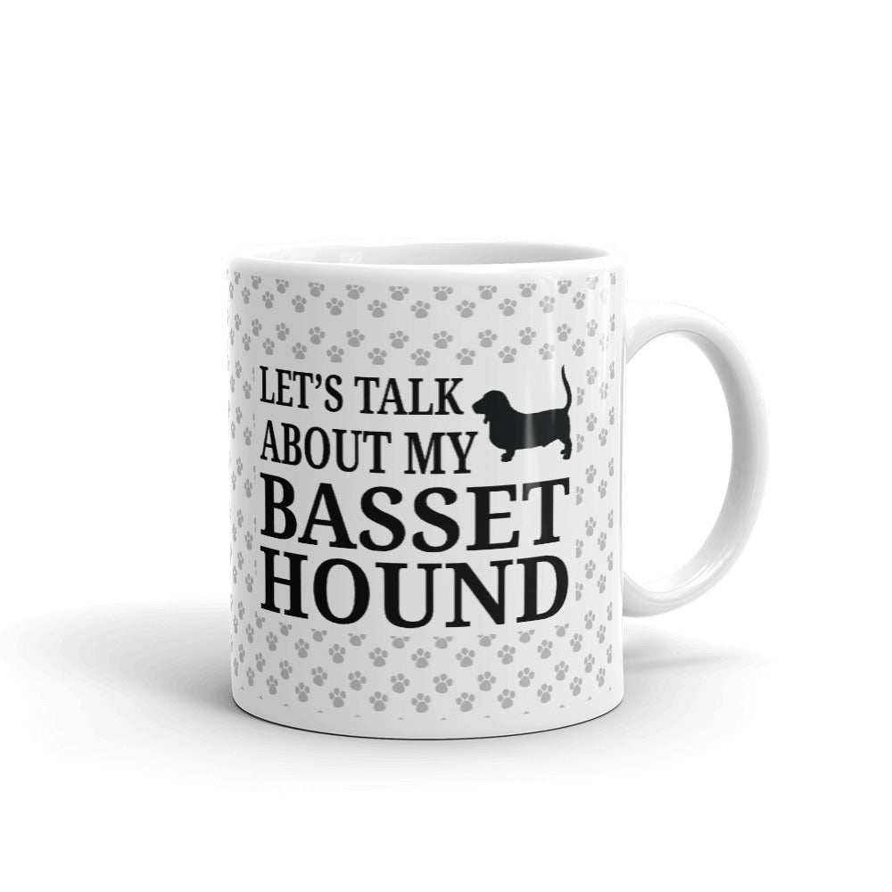 Let's Talk About My Basset Hound Dogs Gift Coffee Mug Tea Cup